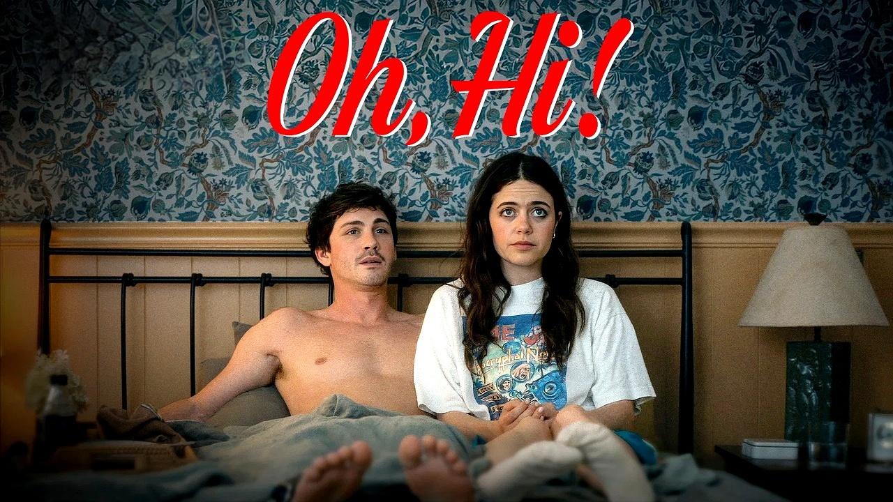 فيلم Oh, Hi! 2025 مترجم اونلاين